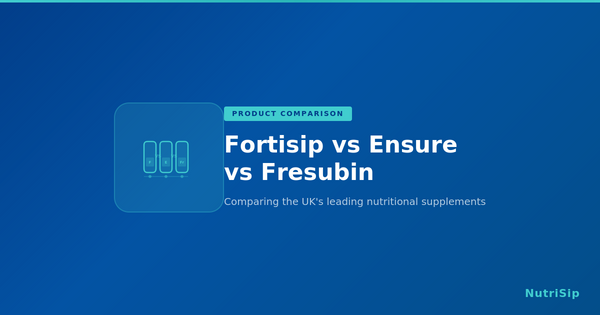 Fortisip vs Ensure vs Fresubin